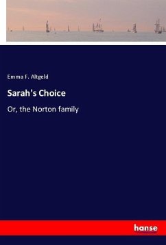 Sarah's Choice - Altgeld, Emma F.