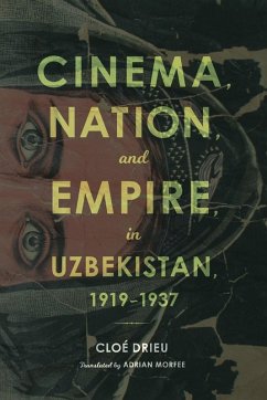 Cover Cinema, Nation, and Empire in Uzbekistan, 1919-1937