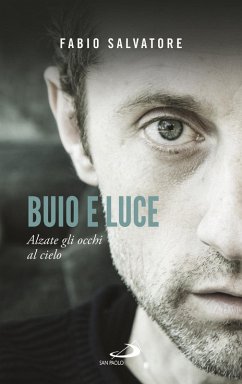 Buio e luce. Alzate gli occhi al cielo - Salvatore, Fabio