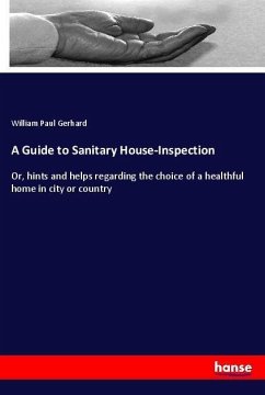 A Guide to Sanitary House-Inspection - Gerhard, William Paul