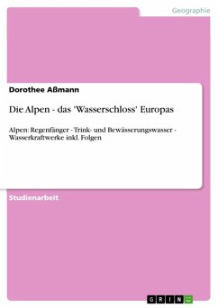 Die Alpen - das 'Wasserschloss' Europas (eBook, ePUB)