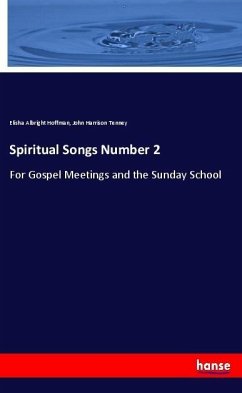 Spiritual Songs Number 2 - Hoffman, Elisha Albright; Tenney, John Harrison