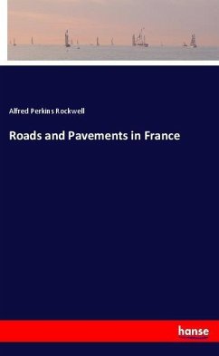 Roads and Pavements in France - Rockwell, Alfred Perkins