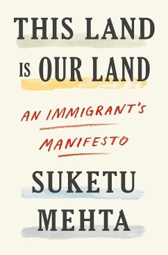 This Land Is Our Land - Mehta, Suketu