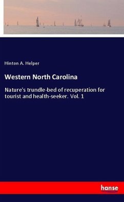 Western North Carolina - Helper, Hinton A.