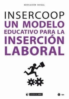 Insercoop : un modelo educativo para la inserción laboral - Moyano Mangas, Segundo; Orteu i Guiu, Xavier
