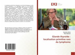 Glande thyroïde : localisation primitive rare du lymphome - Ben Sellem, Dorra;Haouaneb, Hayfa;Bettaieb, Ilhem