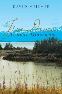 Jim Daves Alaska Memories