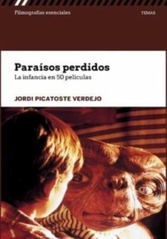 Paraísos perdidos : la infancia en 50 películas - Picatoste Verdejo, Jordi