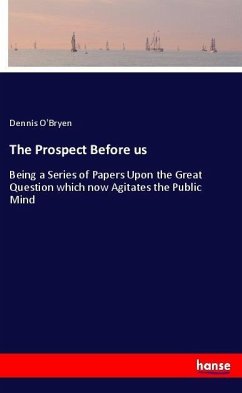 The Prospect Before us - O'Bryen, Dennis