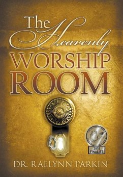 The Heavenly Worship Room - Parkin, Raelynn