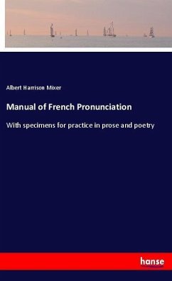 Manual of French Pronunciation - Mixer, Albert Harrison
