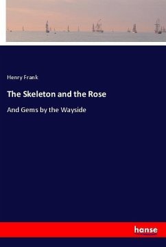 The Skeleton and the Rose - Frank, Henry