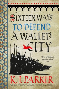Sixteen Ways to Defend a Walled City - Parker, K J