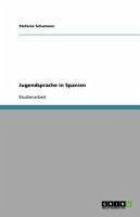 Jugendsprache in Spanien (eBook, ePUB) - Schumann, Stefanie