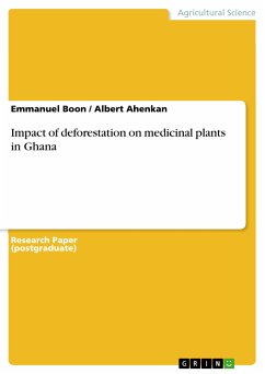 Impact of deforestation on medicinal plants in Ghana (eBook, ePUB) - Boon, Emmanuel; Ahenkan, Albert
