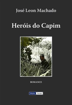 Heróis do Capim (eBook, ePUB) - Machado, José Leon