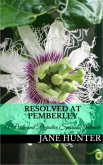 Resolved at Pemberley: A Pride and Prejudice Sensual Intimate (eBook, ePUB) Resolved at Pemberley: A Pride and Prejudice Sensual Intimate (eBook, ePUB)