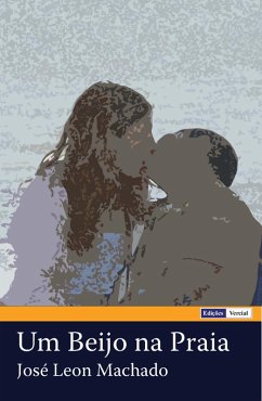 Um Beijo na Praia (eBook, ePUB) - Machado, José Leon