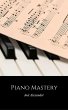 Piano Mastery (eBook, ePUB) - Bild 1
