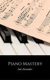 Piano Mastery (eBook, ePUB)
