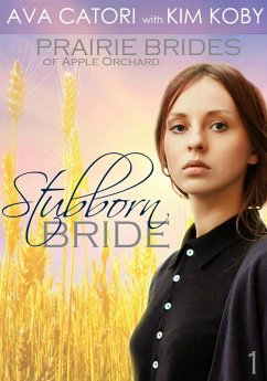 Cover Stubborn Bride (Prairie Brides of Apple Orchard, #1) (eBook, ePUB)