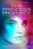 The Princess Prophecy (The Soterian Chronicles, #1) (eBook, ePUB)