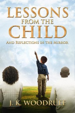 Lessons From The Child (eBook, ePUB) - Woodruff, J. K.