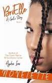 BriElle: A Girl's Story (BriElle's Novelettes) (eBook, ePUB) BriElle: A Girl's Story (BriElle's Novelettes) (eBook, ePUB)
