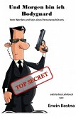 Und Morgen bin ich Bodyguard (eBook, ePUB)