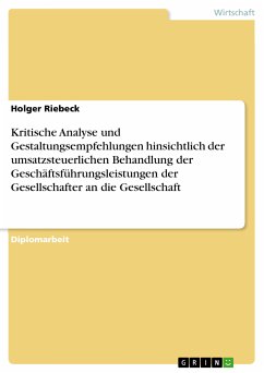 Kritische Analyse und Gestaltungsempfehlungen hinsichtlich der umsatzsteuerlichen Behandlung der Geschäftsführungsleistungen der Gesellschafter an die Gesellschaft (eBook, ePUB)