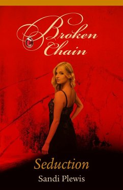 Cover Broken Chain Part One: Seduction (eBook, ePUB)
