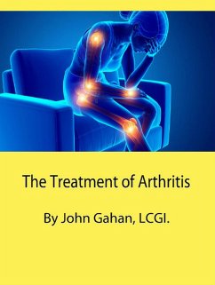 The Treatment of Arthritis (eBook, ePUB) - Gahan, John
