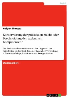Konservierung der präsidialen Macht oder Beschneidung der exekutiven Kompetenzen? (eBook, ePUB) - Skorupa, Holger