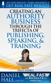 Creating an Authority Business Through the Trifecta of Publishing, Speaking, & Training (Real Fast Results, #83) (eBook, ePUB)