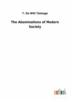 The Abominations of Modern Society - Talmage, T. De Witt