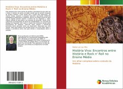 História Viva: Encontros entre História e Rock n' Roll no Ensino Médio - Luiz Lau Filho, Waldy