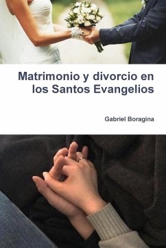 Matrimonio y divorcio en los Santos Evangelios - Boragina, Gabriel