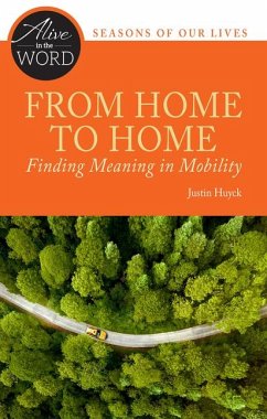 From Home to Home, Finding Meaning in Mobility - Huyck, Justin