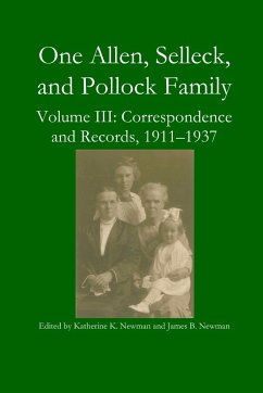 One Allen, Selleck, and Pollock Family, Volume III - Newman, Katherine K.; Newman, James B.