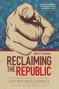 Reclaiming the Republic - Marshall, Robert G