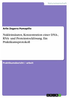 Nukleinsäuren, Konzentration einer DNA-, RNA- und Proteinstocklösung. Ein Praktikumsprotokoll (eBook, ePUB)