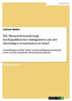 Die Masseneinwanderung hochqualifizierter Immigranten aus der ehemaligen Sowjetunion in Israel (eBook, ePUB) - Behm, Juliane