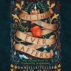 All the Ever Afters: The Untold Story of Cinderella's Stepmother