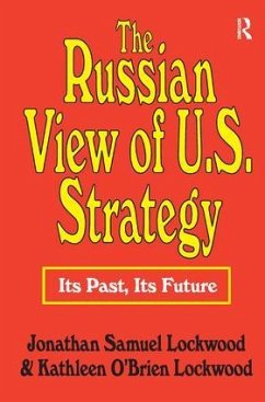 The Russian View of U.S. Strategy - Lockwood, Jonathan Samuel