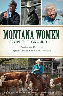 Montana Women from the Ground Up - Ellis, Kristine E