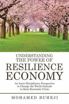 Understanding the Power of Resilience Economy - Buheji, Mohamed