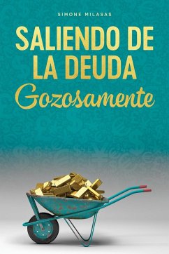 Saliendo de la Deuda Gozosamente - Getting Out of Debt Spanish - Milasas, Simone