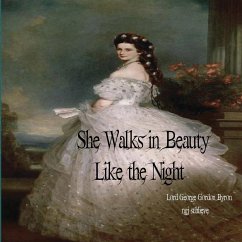 She Walks in Beauty Like the Night - Byron, Lord; Schlieve, Njg