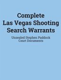 Complete Las Vegas Shooting Search Warrants: Unsealed Stephen Paddock Court Documents